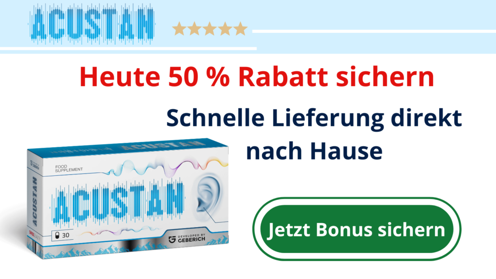 Acustan Heute 50 % Rabatt sichern